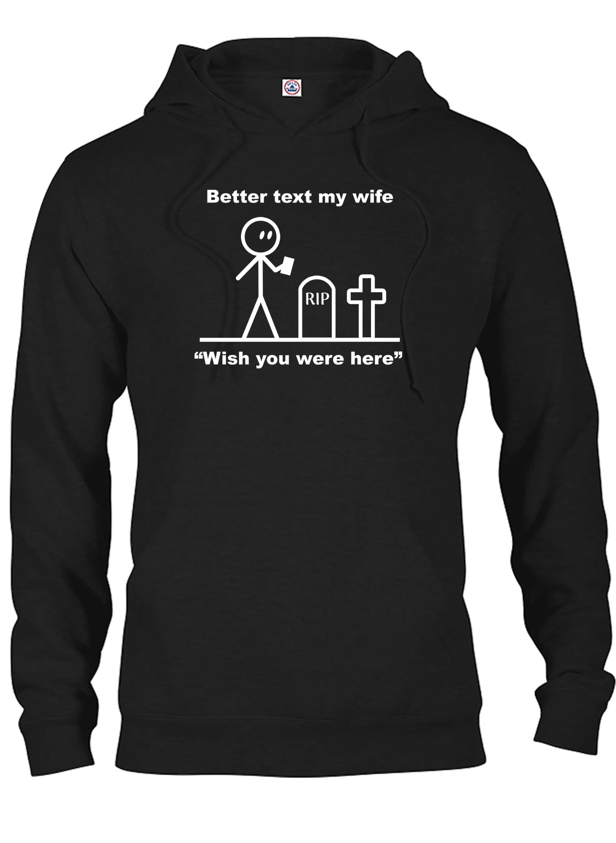 Better Text My Wife “Wish you were here” T-Shirt