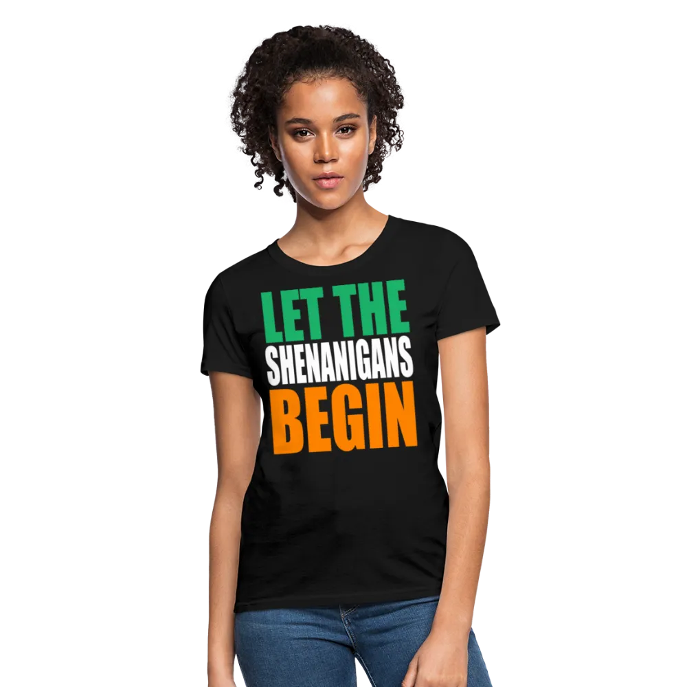 Let The Shenanigans Begin Women's T-Shirt