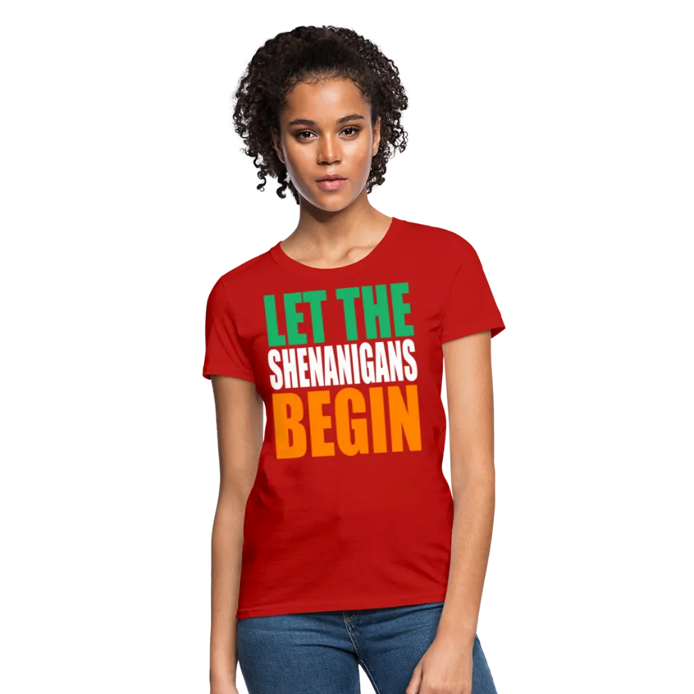 Let The Shenanigans Begin Women's T-Shirt