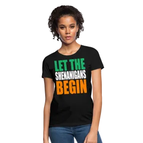 Let The Shenanigans Begin Women's T-Shirt